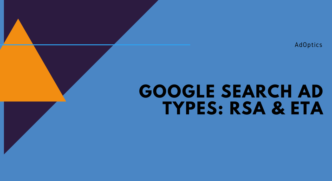 Google search ad types: Google RSA and Google ETA